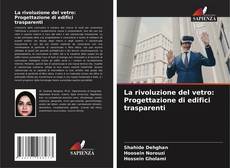 La rivoluzione del vetro: Progettazione di edifici trasparenti的封面