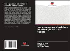 Buchcover von Les expanseurs tissulaires en chirurgie maxillo-faciale