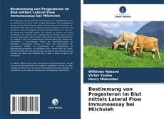 Buchcover von Bestimmung von Progesteron im Blut mittels Lateral Flow Immunoassay bei Milchvieh