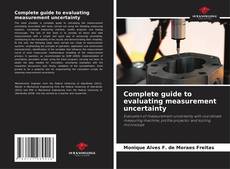 Bookcover of Complete guide to evaluating measurement uncertainty