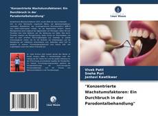 Buchcover von "Konzentrierte Wachstumsfaktoren: Ein Durchbruch in der Parodontalbehandlung"