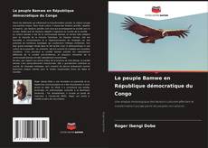 Couverture de Le peuple Bamwe en République démocratique du Congo