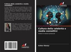 Обложка Cultura della celebrità e media connettivi