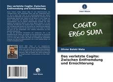 Buchcover von Das verletzte Cogito: Zwischen Entfremdung und Ernüchterung