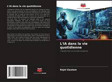 Copertina di L'IA dans la vie quotidienne