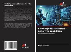 Borítókép a  L'intelligenza artificiale nella vita quotidiana - hoz