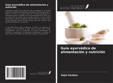 Portada del libro de Guía ayurvédica de alimentación y nutrición