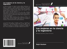 Couverture de Las mujeres en la ciencia y la ingeniería