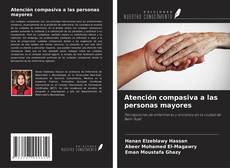 Couverture de Atención compasiva a las personas mayores