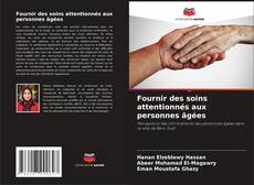 Buchcover von Fournir des soins attentionnés aux personnes âgées