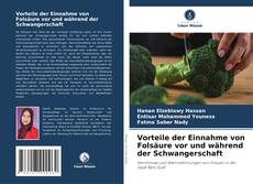 Buchcover von Vorteile der Einnahme von Folsäure vor und während der Schwangerschaft