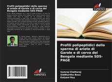 Couverture de Profili polipeptidici dello sperma di ariete di Garole e di cervo del Bengala mediante SDS-PAGE