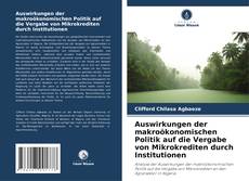 Buchcover von Auswirkungen der makroökonomischen Politik auf die Vergabe von Mikrokrediten durch Institutionen