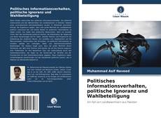 Buchcover von Politisches Informationsverhalten, politische Ignoranz und Wahlbeteiligung