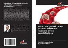 Couverture de Variazioni genetiche nei pazienti affetti da leucemia acuta promielocitica