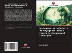 Buchcover von Les murmures de la terre : le voyage de l'Inde à travers le changement climatique