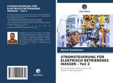 Buchcover von STROMSTEUERUNG FÜR ELEKTRISCH BETRIEBENES WASSER - Teil 2