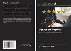 Portada del libro de Impulse su empresa