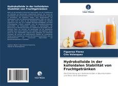 Buchcover von Hydrokolloide in der kolloidalen Stabilität von Fruchtgetränken