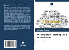 Buchcover von Die Blockchain-Technologie und Online-Dienste