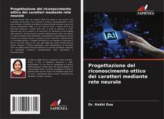 Couverture de Progettazione del riconoscimento ottico dei caratteri mediante rete neurale