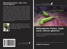 Portada del libro de Helicobacter Pylori, cagA, vacA, Cáncer gástrico