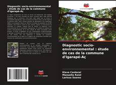 Couverture de Diagnostic socio-environnemental : étude de cas de la commune d'Igarapé-Aç