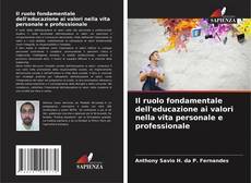 Couverture de Il ruolo fondamentale dell'educazione ai valori nella vita personale e professionale