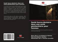 Buchcover von Santé bucco-dentaire dans une unité pénitentiaire pour femmes