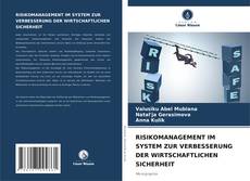 Buchcover von RISIKOMANAGEMENT IM SYSTEM ZUR VERBESSERUNG DER WIRTSCHAFTLICHEN SICHERHEIT