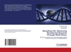 Bookcover of Decoding Life: Advancing Periodontal Research Through Multi-Omics