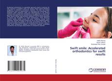 Capa do livro de Swift smile: Accelerated orthodontics for swift results 