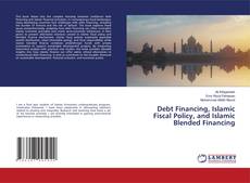 Capa do livro de Debt Financing, Islamic Fiscal Policy, and Islamic Blended Financing 