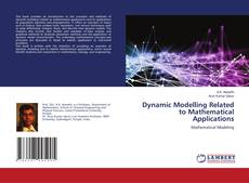 Portada del libro de Dynamic Modelling Related to Mathematical Applications