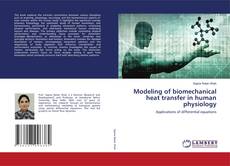 Bookcover of Modeling of biomechanical heat transfer in human physiology