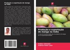 Bookcover of Produção e exportação de manga na Índia