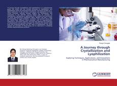 Capa do livro de A Journey through Crystallization and Lyophilization 