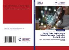 Yapay Zeka Yaklaşımıyla İslami Kaynaklar Üzerinden İçerik Üretimi kitap kapağı