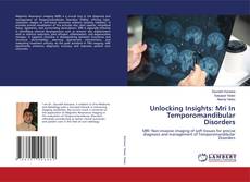 Capa do livro de Unlocking Insights: Mri In Temporomandibular Disorders 