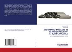 Capa do livro de ZYGOMATIC IMPLANTS IN REHABILITATION OF ATROPHIC MAXILLA 