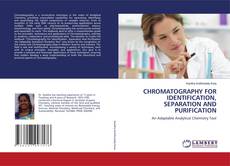 Capa do livro de CHROMATOGRAPHY FOR IDENTIFICATION, SEPARATION AND PURIFICATION 