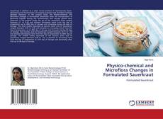 Buchcover von Physico-chemical and Microflora Changes in Formulated Sauerkraut