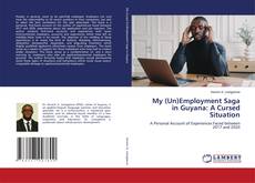 Capa do livro de My (Un)Employment Saga in Guyana: A Cursed Situation 