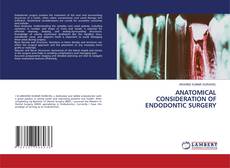 Capa do livro de ANATOMICAL CONSIDERATION OF ENDODONTIC SURGERY 