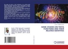 Capa do livro de SOME STUDIES ON THETA FUNCTIONS AND THEIR RELATED IDENTITIES 