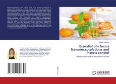 Copertina di Essential oils toxins Nanoencapsulations and insects control