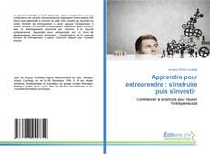 Couverture de Apprendre pour entreprendre : s'instruire puis s'investir