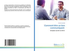 Copertina di Comment être un bon communiquant