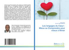 Portada del libro de Les langages du Cœur : Mieux se Comprendre pour mieux s’Aimer