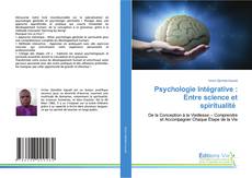 Copertina di Psychologie Intégrative : Entre science et spiritualité